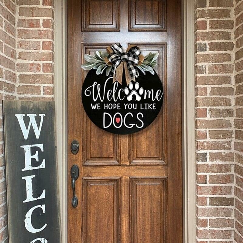 🐕We Hope You Like Dogs, Welcome Wreath Sign