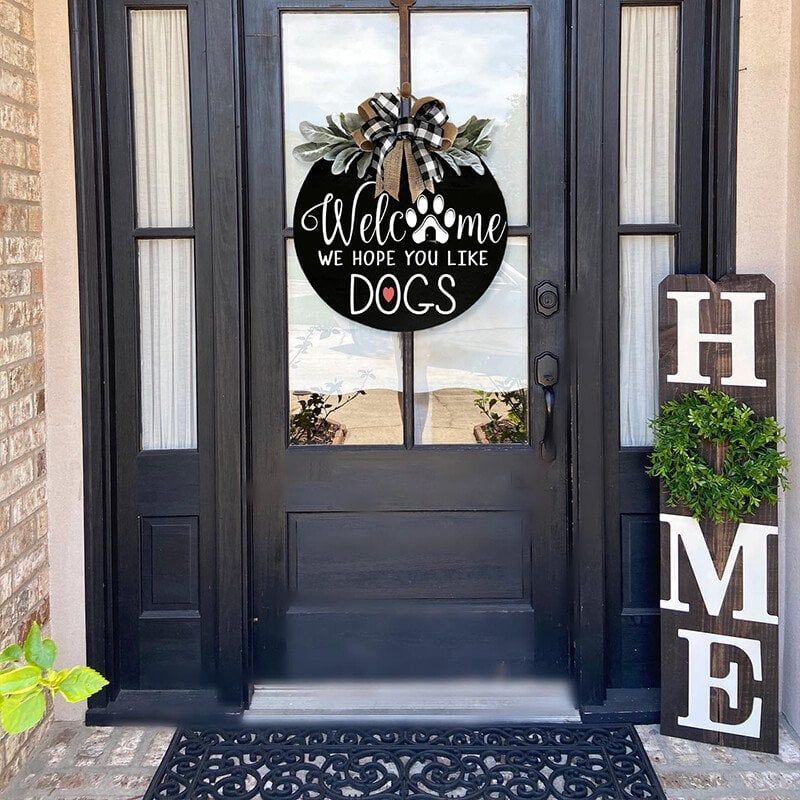🐕We Hope You Like Dogs, Welcome Wreath Sign